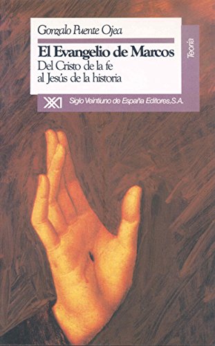 Imagen de archivo de EL EVANGELIO DE MARCOS DEL CRISTO DE LA FE AL JESUS DE LA HISTORIA a la venta por LIBRERA COCHERAS-COLISEO