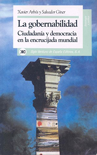 Imagen de archivo de La Gobernabilidad: Ciudadania y Democracia en la Encrucijada Mundial (Sociologia y Politica) a la venta por medimops