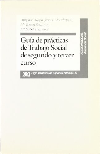Imagen de archivo de GUA DE PRCTICAS DE TRABAJO SOCIAL DE SEGUNDO Y TERCER CURSO a la venta por Zilis Select Books