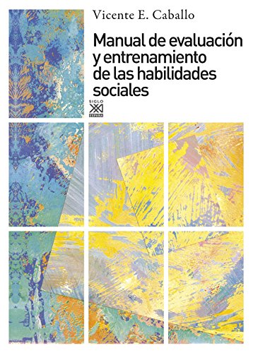 Imagen de archivo de MANUAL DE EVALUACION Y ENTRENAMIENTO HABILIDADES SOCIALES a la venta por KALAMO LIBROS, S.L.