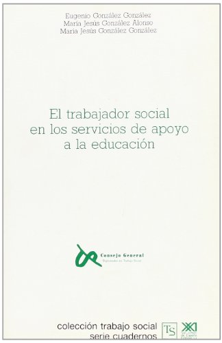 Imagen de archivo de EL TRABAJADOR SOCIAL EN LOS SERVICIOS DE APOYO A LA EDUCACION a la venta por KALAMO LIBROS, S.L.