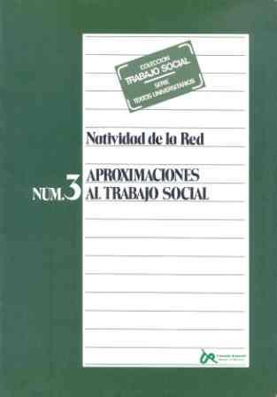 Imagen de archivo de APROXIMACIONES AL TRABAJO SOCIAL EXTOS UNIVERSITARIOS 3 a la venta por Zilis Select Books