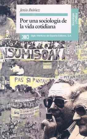 Stock image for Por una sociologa de la vida cotidiana (Sociologa y poltica) (Spanish Edition) for sale by E y P Libros Antiguos