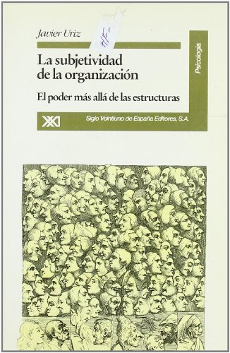 Imagen de archivo de La Subjetividad De La Organizacin: El Poder Ms All De Las Estructuras (psicologa) a la venta por RecicLibros