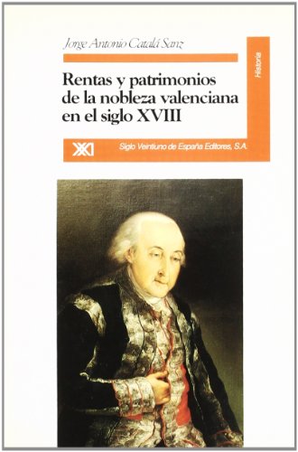 Imagen de archivo de Rentas y patrimonios de la nobleza valenciana en el siglo XVIII (Historia) (Spanish Edition) a la venta por Iridium_Books