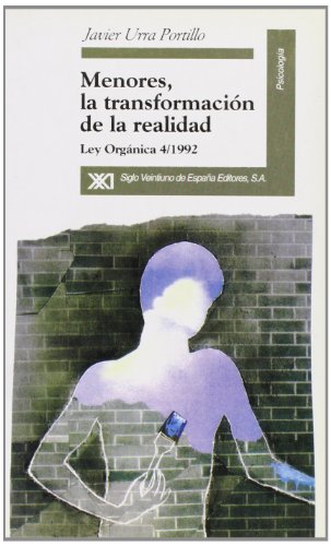 Menores, La Transformación De La Realidad: Ley Orgánica 4/1992 - Urra Portillo, Javier