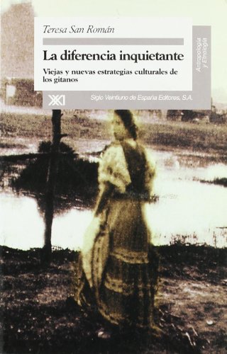 9788432309519: Diferencia inquietante. Viejas y nuevas estrategias culturales de los gitanos (Spanish Edition)