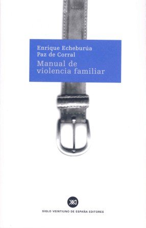 Imagen de archivo de Manual de violencia familiar (Siglo XXI de Espaa General, Band 727) a la venta por medimops