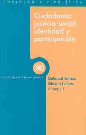Beispielbild fr Ciudadan�a: Justicia social, identidad y participaci�n (Spanish Edition) zum Verkauf von Housing Works Online Bookstore