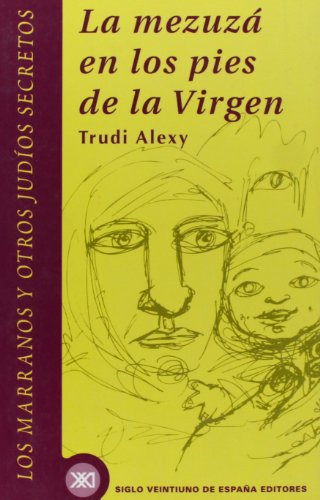 9788432310324: La Mezura en los Pies de la Virgen / The Mezuzab in the Madonna's Foot (Spanish Edition)