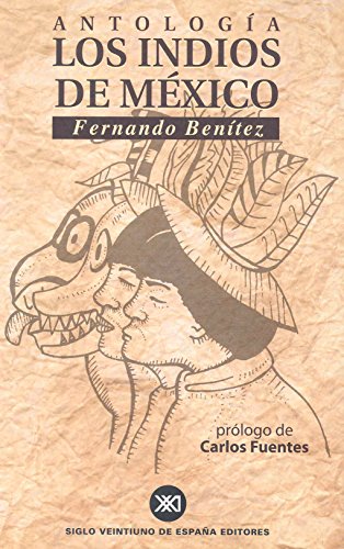 Los indios de México - Benítez, Fernando