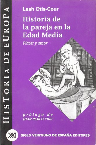 Historia de la pareja en la Edad Media. Placer y amor.