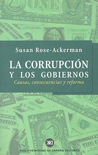 Imagen de archivo de LA CORRUPCION Y LOS GOBIERNOS: Causas, consecuencias y reforma a la venta por KALAMO LIBROS, S.L.