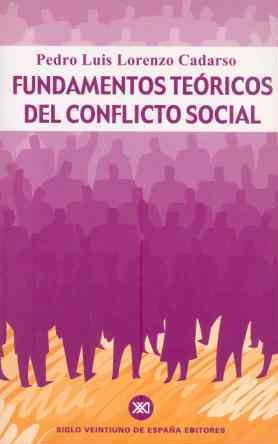 Fundamentos teóricos del conflicto social - Pedro L. Lorenzo Cadarso