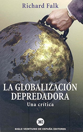 Beispielbild fr La globalizacin depredadora : una crtica (Sociologa y poltica) zum Verkauf von medimops