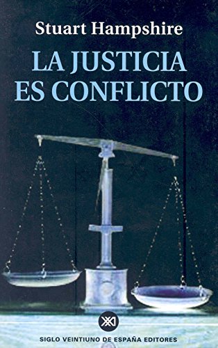La justicia es conflicto (Spanish Edition) (9788432311048) by Hampshire, Stuart