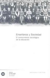 Imagen de archivo de Enseanza y sociedad: El conocimiento sociolgico de la educacin (Sociologa) a la venta por Ana Lorenzo Libros