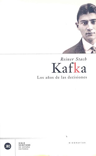 Stock image for Kafka: los Aos de las Decisiones for sale by Hamelyn