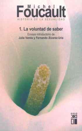 Imagen de archivo de HISTORIA DE LA SEXUALIDAD. 1. LA VOLUNTAD DE SABER a la venta por Zilis Select Books