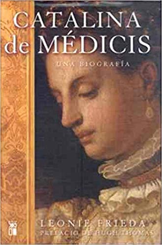 Imagen de archivo de Catalina de Medicis. Una biografia (Spanish Edition) a la venta por Iridium_Books