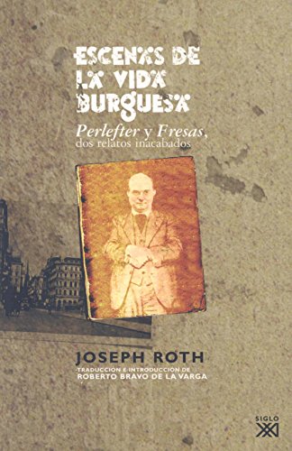 9788432312601: Escenas de la vida burguesa: Perlefter y Fresas, dos relatos inacabados