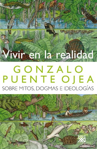 Imagen de archivo de VIVIR EN LA REALIDAD: Sobre mitos, dogmas e ideologas a la venta por KALAMO LIBROS, S.L.