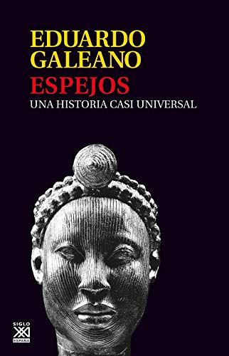 Beispielbild fr ESPEJOS/UNA HISTORIA CASI UNIVERSAL zum Verkauf von Hilando Libros