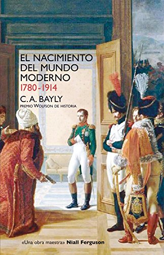 EL NACIMIENTO DEL MUNDO MODERNO. 1780-1914