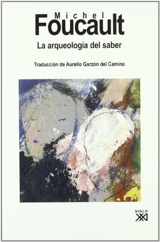 9788432313394: La arqueologa del saber (FILOSOFIA Y PENSAMIENTO)