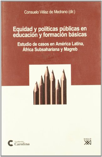 Imagen de archivo de Equidad y polticas pblicas en educacin y formacin bsicas. Estudio de casos en Amrica Latina, frica Subsahariana y Magreb. a la venta por Iberoamericana, Librera