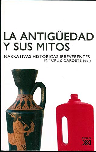 La Antigüedad y sus mitos. Narrativas históricas irreverentes.