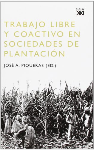 Imagen de archivo de TRABAJO LIBRE Y COACTIVO EN SOCIEDADES DE PLANTACION a la venta por KALAMO LIBROS, S.L.