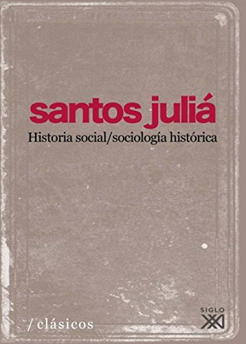 Beispielbild fr HISTORIA SOCIAL - SOCIOLOGIA HISTORICA zum Verkauf von KALAMO LIBROS, S.L.