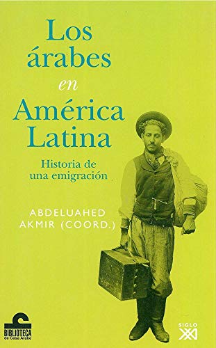 Imagen de archivo de arabes en America Latina. Historia de una emigracion, los (Spanish Edition) a la venta por Iridium_Books