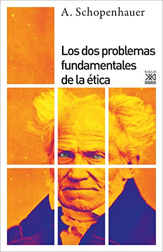 Los dos problemas fundamentales de la Ã©tica (9788432314223) by Schopenhauer, Arthur