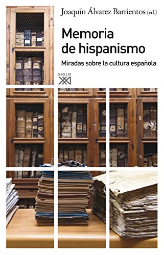 Stock image for MEMORIA DE HISPANISMO: Miradas sobre la cultura espaola for sale by KALAMO LIBROS, S.L.