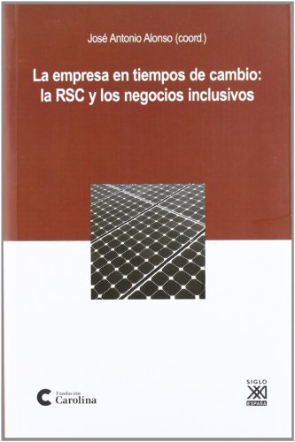 9788432314957: La empresa en tiempos de cambio: La RSC y los negocios inclusivos