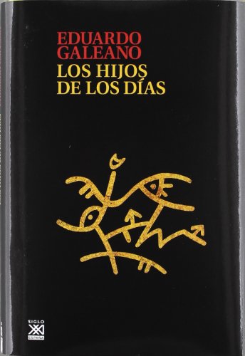 9788432316272: Los hijos de los dias (Biblioteca Eduardo Galeano)