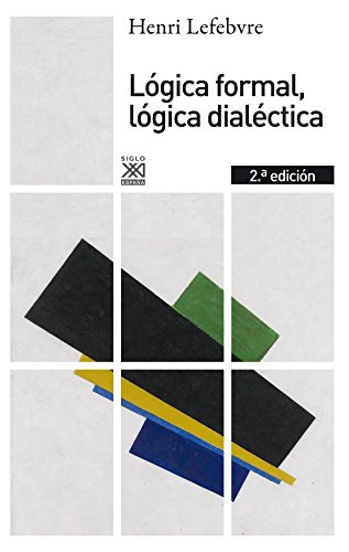 Imagen de archivo de LOGICA FORMAL, LOGICA DIALECTICA a la venta por Librera Races