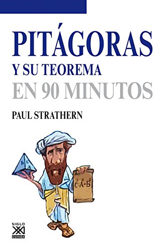 Imagen de archivo de PITAGORAS Y SU TEOREMA EN 90 MINUTOS a la venta por KALAMO LIBROS, S.L.