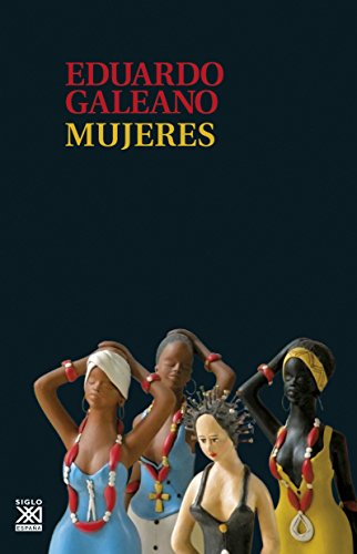 9788432317682: Mujeres: 16 (Biblioteca Eduardo Galeano)
