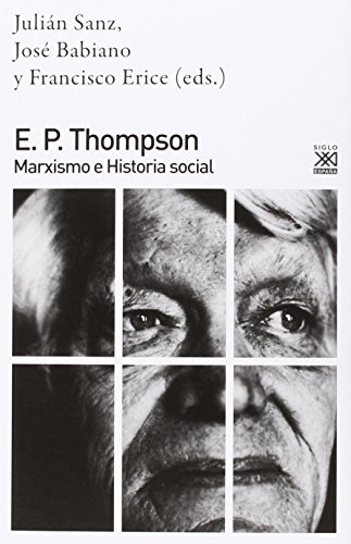 Stock image for E. P. Thompson: Marxismo e historia social for sale by SoferBooks