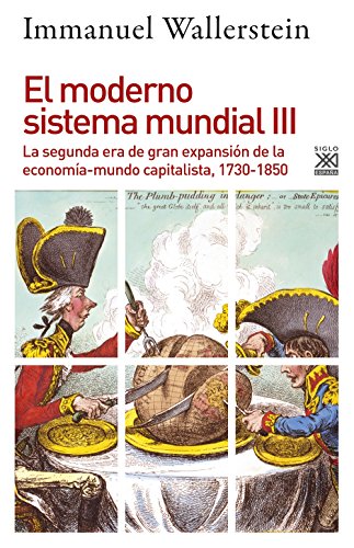 9788432318597: El moderno sistema mundial III: La segunda era de gran expansin de la economa-mundo capitalista, 1730-1850