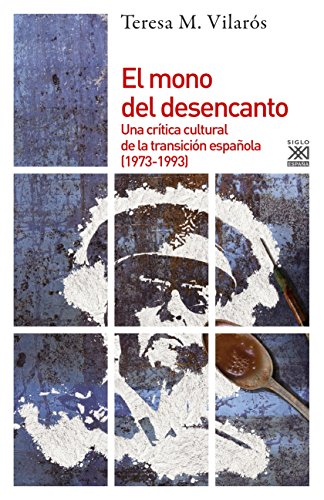Beispielbild fr El mono del desencanto: Una cr�tica cultural de la transici�n espa�ola (1973-1993) zum Verkauf von Textbooks_Source