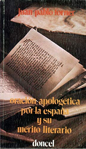 Beispielbild fr ORACION APOLOGETICA POR LA ESPAA Y SU MERITO LITERARIO zum Verkauf von Librera Gonzalez Sabio