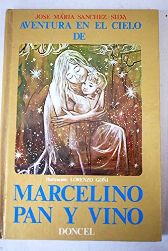 Aventura En El Cielo De Marcelino Pan Y Vino/Adventure in Heaven of Marcelino Pan Y Vino (Spanish Edition) (9788432505638) by Sanchez Silva, Jose Maria