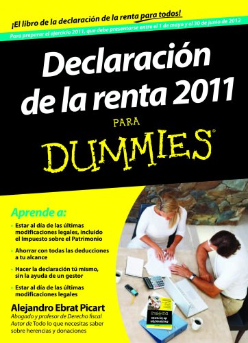 Beispielbild fr Declaracin de la renta 2011 para dummies : para preparar el ejercicio 2011, que debe presentarse entre el 1 de mayo y el 30 zum Verkauf von medimops