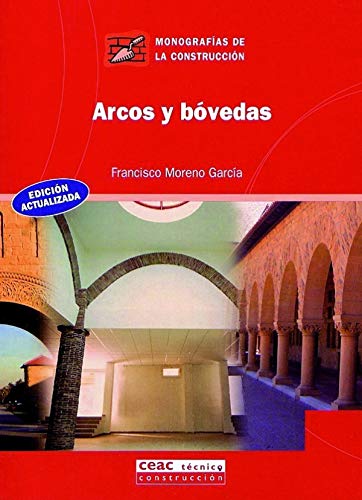 9788432910685: Arcos y bvedas (Monografa de la construccin)