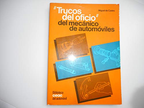 Imagen de archivo de Trucos Del Oficio Del Mecanico de Automoviles a la venta por Hamelyn