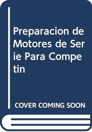 Imagen de archivo de Preparacion de Motores de Serie Para Competin (Spanish Edition) a la venta por Iridium_Books